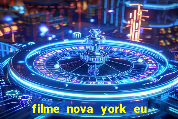 filme nova york eu te amo completo dublado